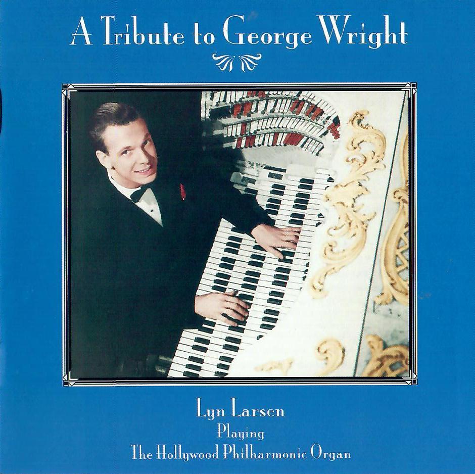 Lyn Larsen - A Tribute to George Wright